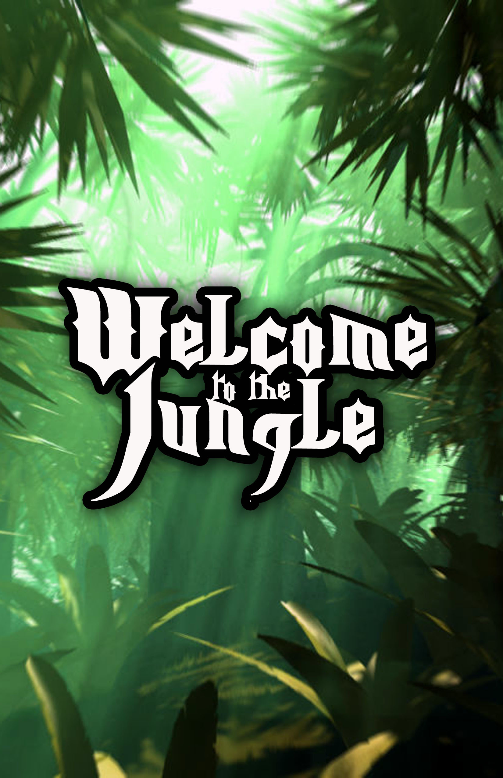Надпись джунгли. Welcome to the Jungle. Our Jungle. Welcome to the Jungle арт.